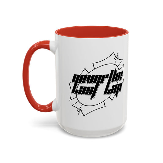 Never the Last Lap Mug (15oz)