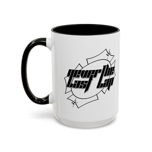 Never the Last Lap Mug (15oz)