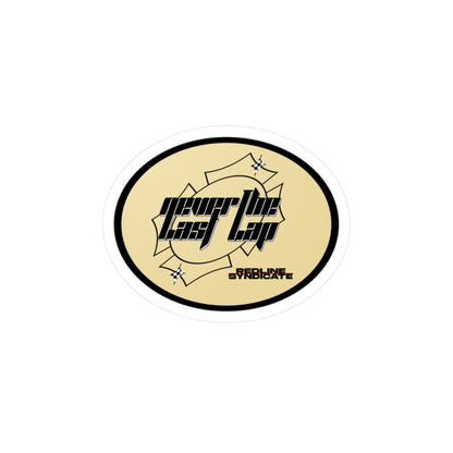 Never the Last Lap - Vinyl Decal