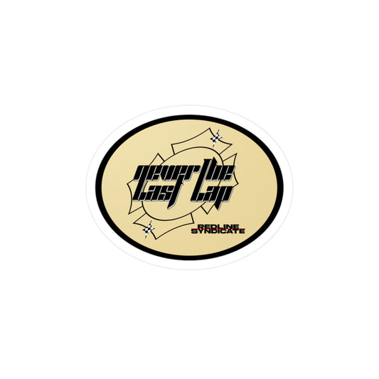 Never the Last Lap - Vinyl Decal